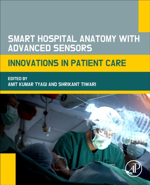 Smart Hospital Anatomy with Advanced Sensors - Innovations in Patient Care