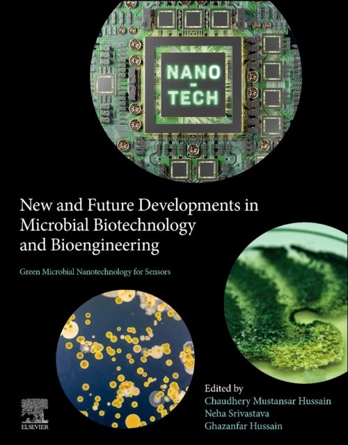 Green Microbial Nanotechnology for Sensors - New and Future Developments in Microbial Biotechnology and Bioengineering