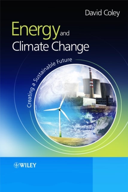 Energy and Climate Change – Creating a Sustainable  Future - Creating a Sustainable Future