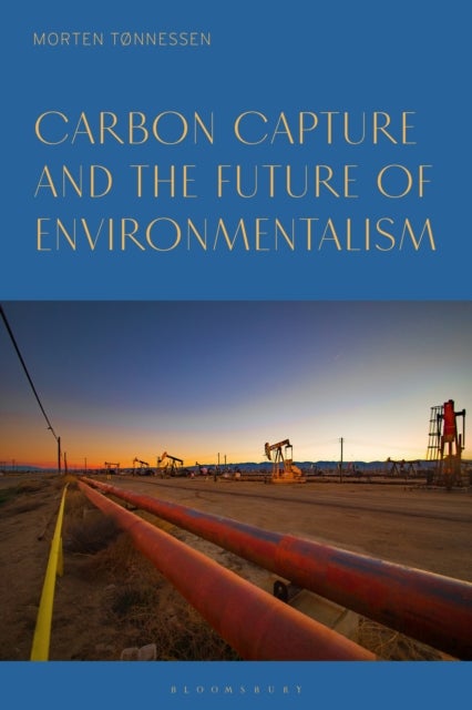 Carbon Capture and the Future of Environmentalism