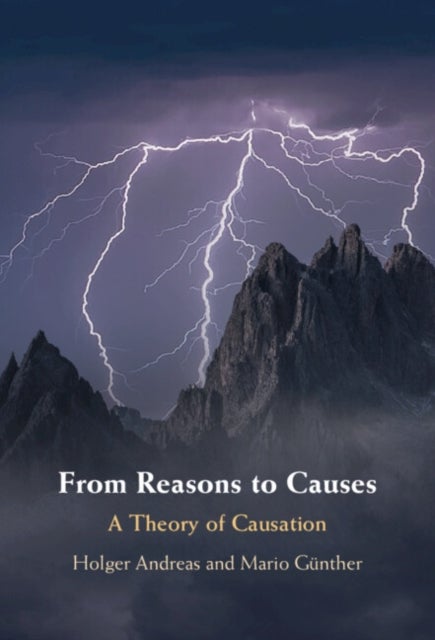 From Reasons to Causes - A Theory of Causation