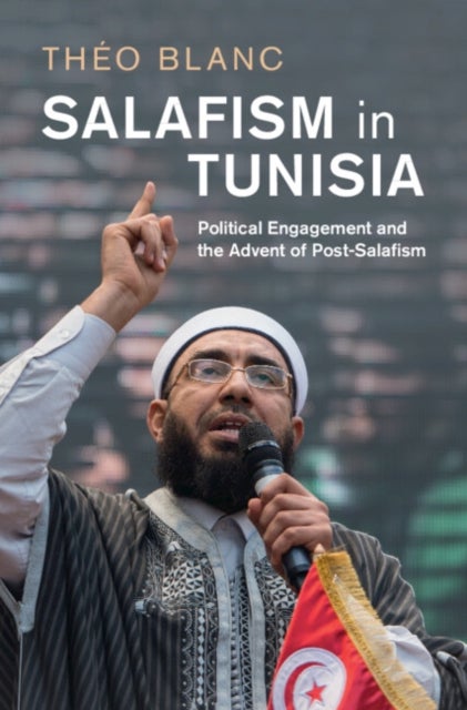 Salafism in Tunisia - Political Engagement and the Advent of Post-Salafism