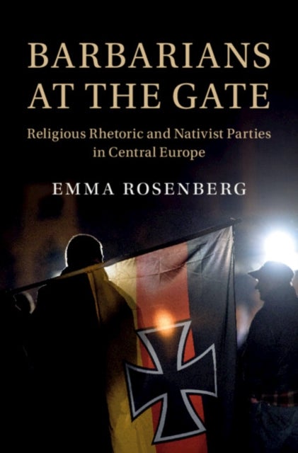 Barbarians at the Gate - Religious Rhetoric and Nativist Parties in Central Europe