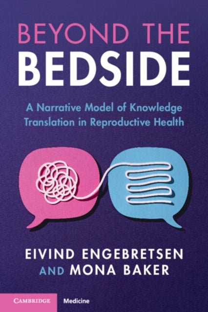 Beyond the Bedside - A Narrative Model of Knowledge Translation in Reproductive Health