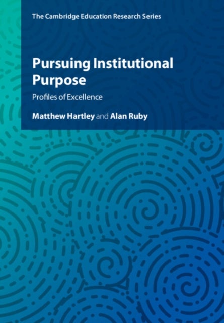 Pursuing Institutional Purpose - Profiles of Excellence