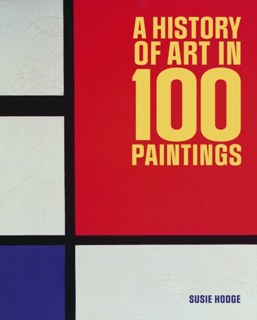 History of Art in 100 Paintings