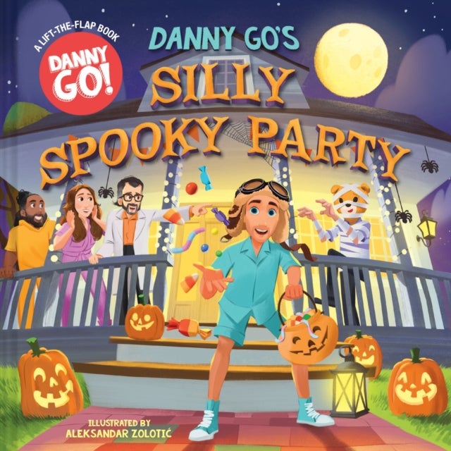 Danny Go's Silly Spooky Party - A Lift-the-Flap Book