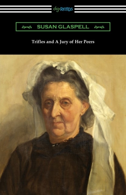 Trifles and a Jury of Her Peers