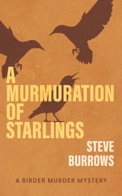 A Murmuration of Starlings - A Birder Murder Mystery