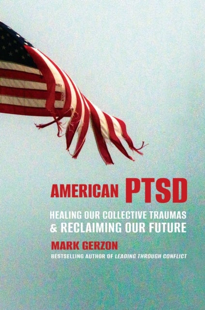 American Ptsd - Healing Our Collective Traumas & Reclaiming Our Future