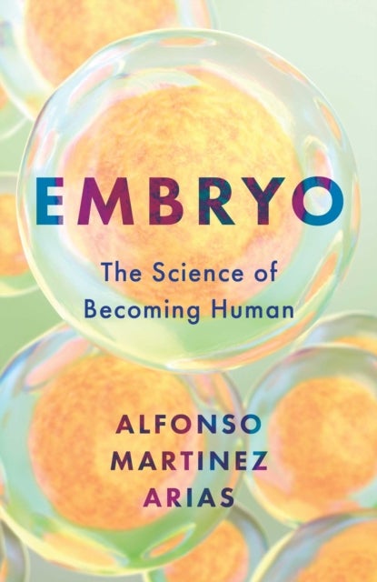 Embryo - The Science of Becoming Human