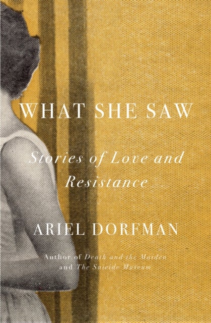 What She Saw - Stories of Love and Resistance