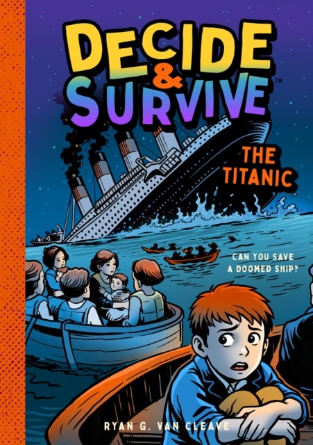 Decide & Survive: The Titanic - Can You Save a Doomed Ship?