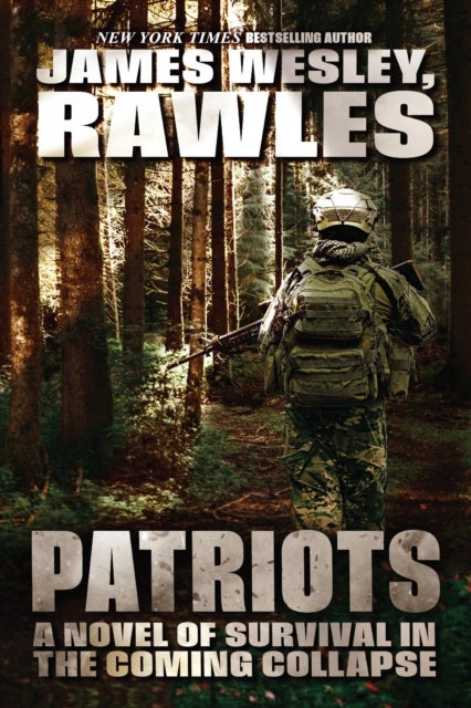 Patriots - A Novel of Survival in the Coming Collapse