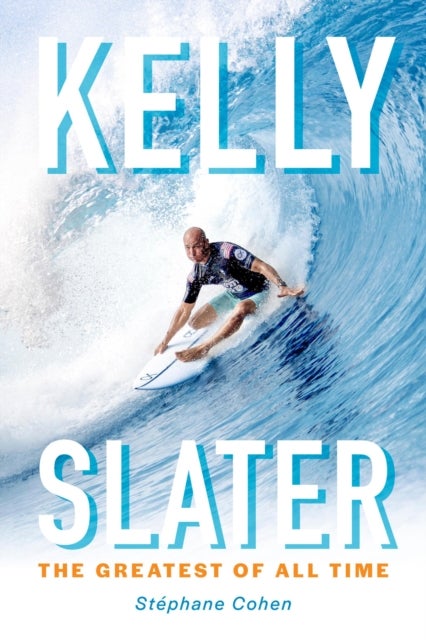 Kelly Slater - The Greatest of All Time