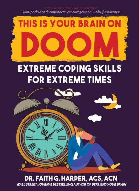 This Is Your Brain on Doom - Extreme Coping Skills for Extreme Times