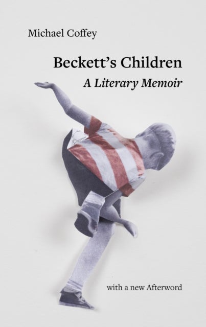 Beckett's Children - A Literary Memoir