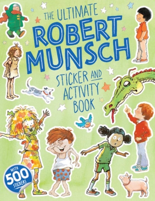 The Ultimate Robert Munsch Sticker and Activity Book