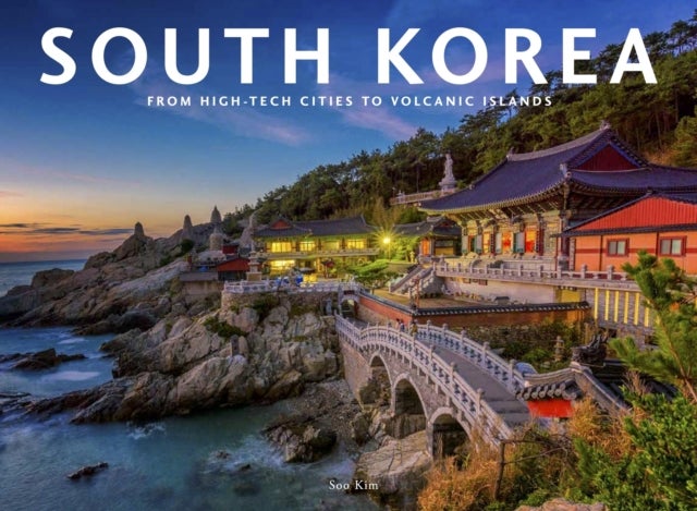South Korea - From High-Tech Cities To Volcanic Islands