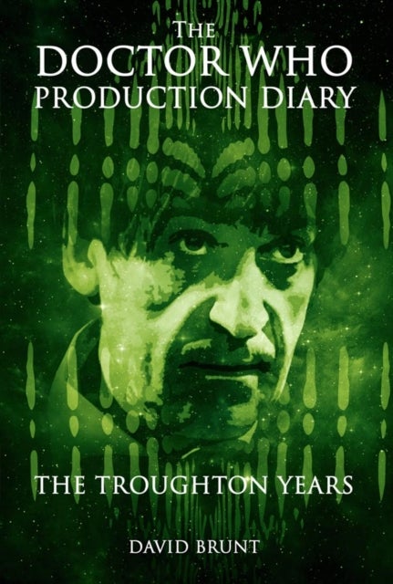 The Doctor Who Production Diary: The Troughton Years