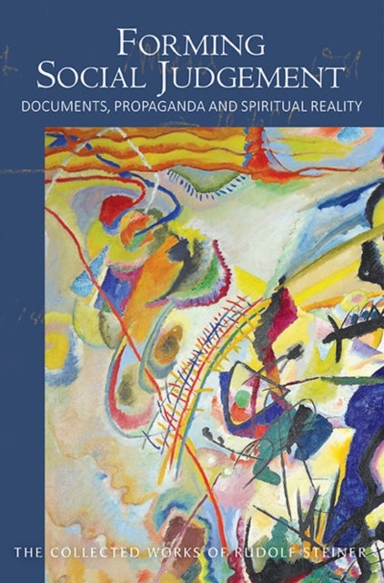 Forming Social Judgement - Documents, Propaganda and Spiritual Reality