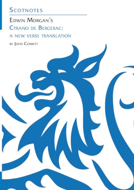 Edwin Morgan's Cyrano de Bergerac - (Scotnotes Study Guides)