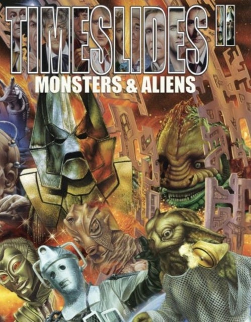 Timeslides: II. Monsters & Aliens - Monsters & Aliens