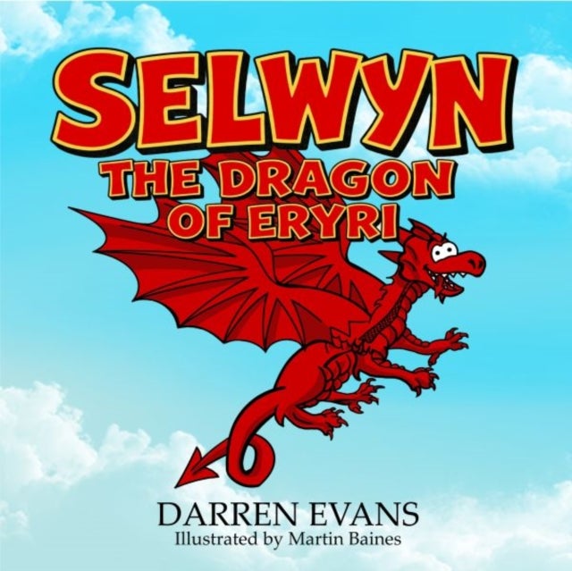 Selwyn - The Dragon of Eryri - The Dragon of Eryri