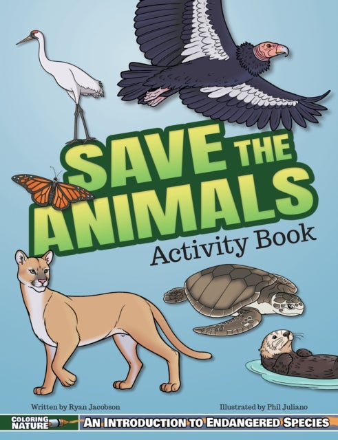 Save the Animals Activity Book - An Introduction to Endangered Species for Kids