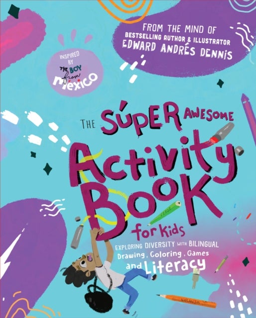 The Super Awesome Activity Book for Kids - Exploring Diversity with Bilingual Drawing, Coloring, Games and Literacy