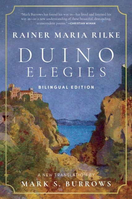 Duino Elegies - A New Translation (Bilingual Edition)