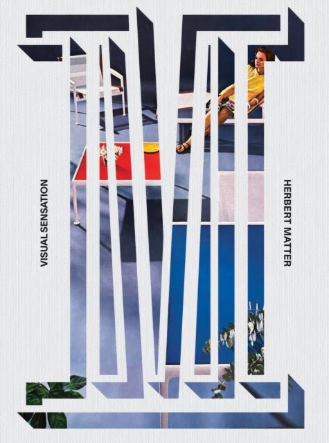 Herbert Matter - Visual Sensation