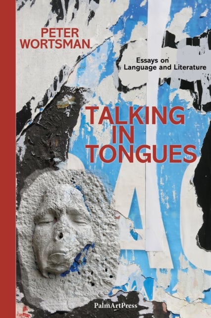 Talking in Tongues – Essays on Language and Literature