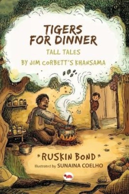 Tigers For Dinner Tall Tales - Tall Tales by Jim Corbett's Khansama