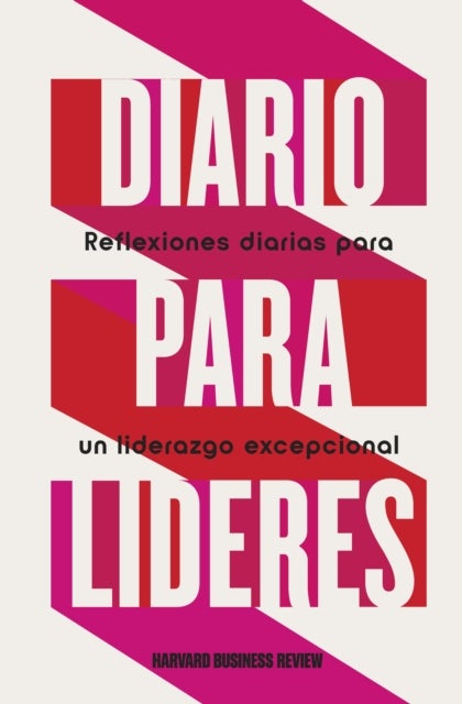 Diario para Lideres (HBR Daily Leader Spanish) - Sabiduria diaria para un liderazgo excepcional