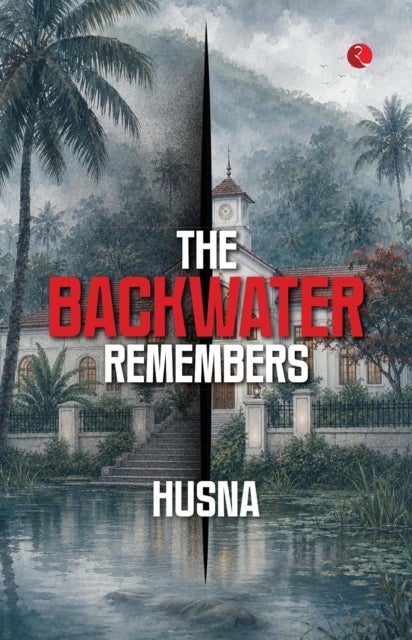 The Backwater Remembers