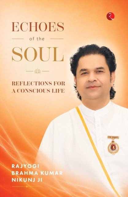 Echoes of the Soul - Reflections for a Conscious Life