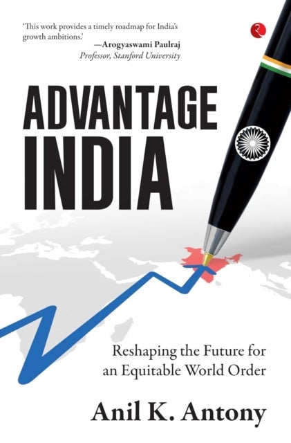 Advantage India - Reshaping the Future for an Equitable World Order