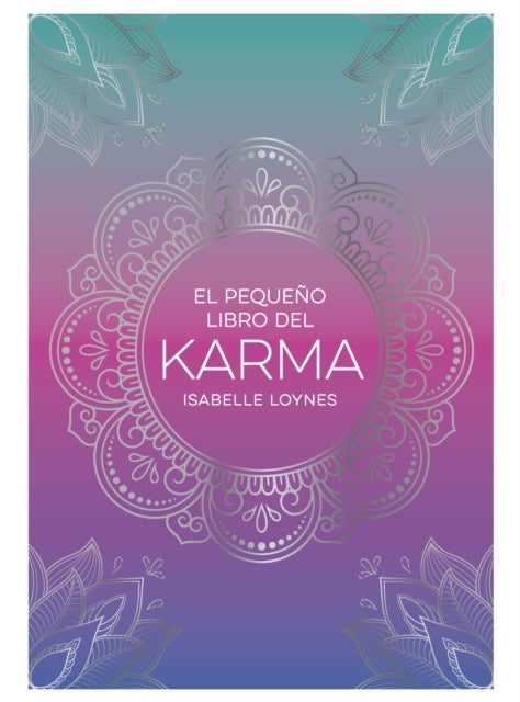 El pequeno libro del Karma (The Little Book of Karma Spanish Edition)