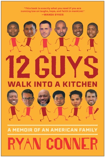 12 Guys Walk Into a Kitchen - A Memoir of an American Family
