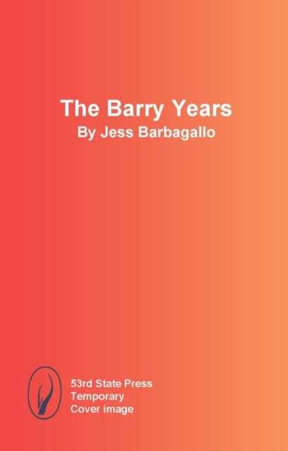 The Barry Years - Two Plays