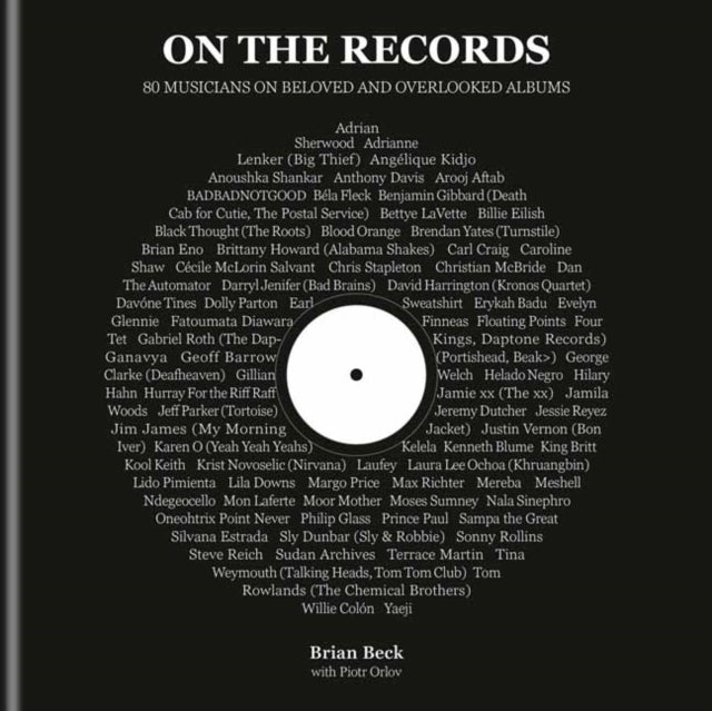 On the Records - 80 Musicians on Beloved and Overlooked Albums