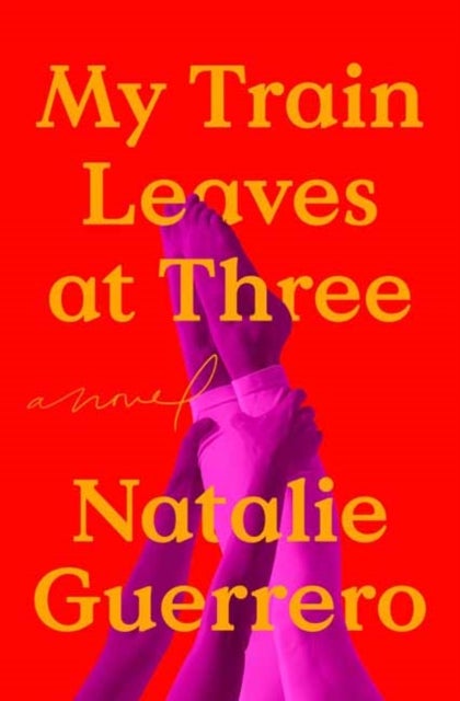 My Train Leaves at Three - A Novel