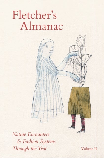 Fletcher's Almanac - Nature encounters & fashion systems through the year