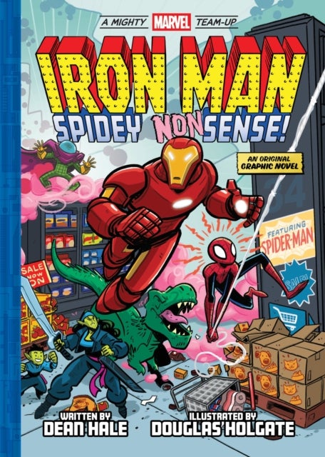 Iron Man: Spidey Nonsense! (A Mighty Marvel Team-Up) - An Original Graphic Novel
