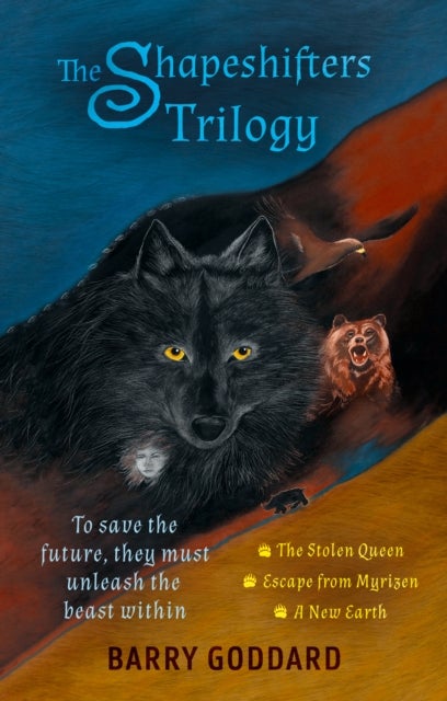 Shapeshifters Trilogy - The Stolen Queen-Escape from Myrizen-A New Earth