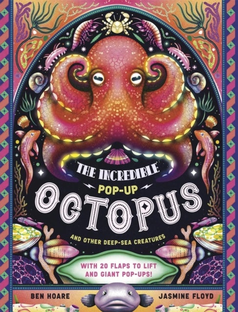 The Incredible Pop-up Octopus - And Other Deep-Sea Creatures