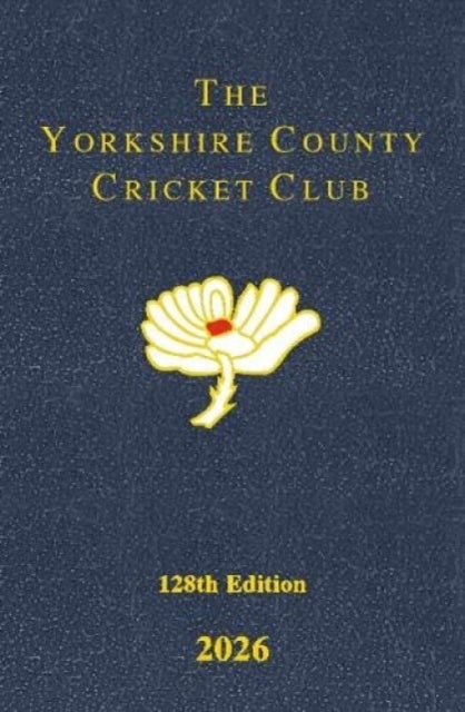The Yorkshire County Cricket Yearbook - The Official Yearbook of The Yorkshire County Cricket Club