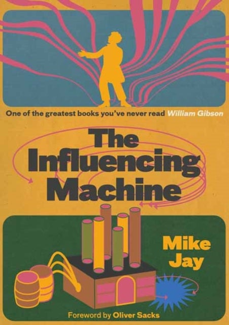 The Influencing Machine, Expanded Edition - James Tilly Matthews and The Air Loom