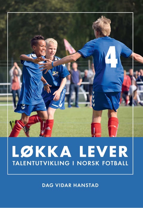 Løkka lever - talentutvikling i norsk fotball